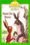 Stock image for Hazel the Brave (Watership Down) for sale by WorldofBooks