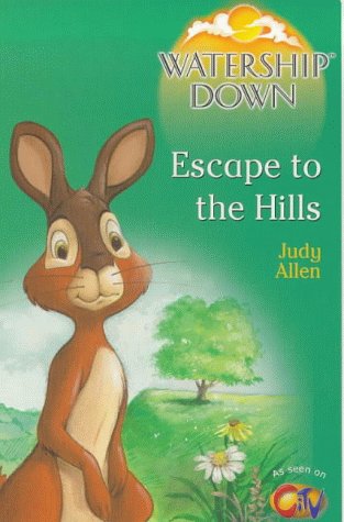 9780099403555: Escape to the Hills: 1 (Watership Down)