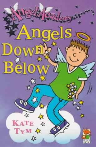 Stock image for Angels Down Below: No.2 (Angel Academy S.) for sale by Goldstone Books