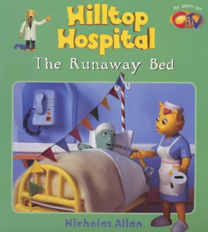 9780099404651: The Runaway Bed: 2 (Hilltop Hospital S.)