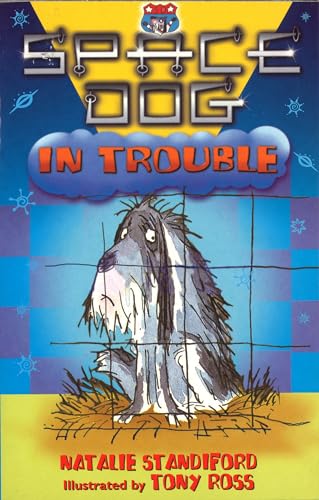 Space Dog in Trouble (9780099404668) by Natalie Standiford