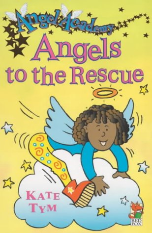 9780099404842: Angel Academy - Angels To The Rescue