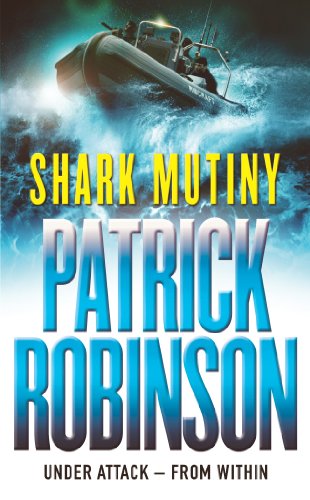 9780099405276: The Shark Mutiny: a horribly compelling and devastatingly thrilling adventure that will get under the skin...
