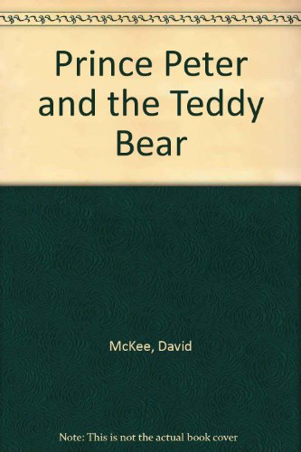 9780099405351: Prince Peter and the Teddy Bear