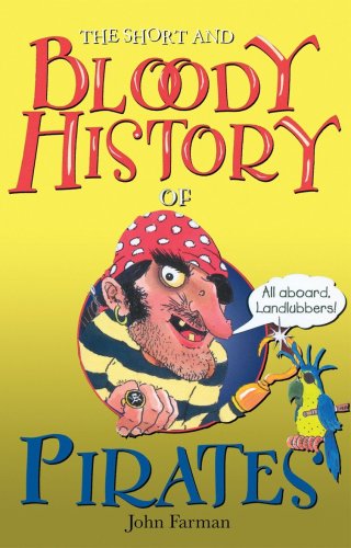 Beispielbild fr Short & Bloody History of Pirates zum Verkauf von HPB-Movies