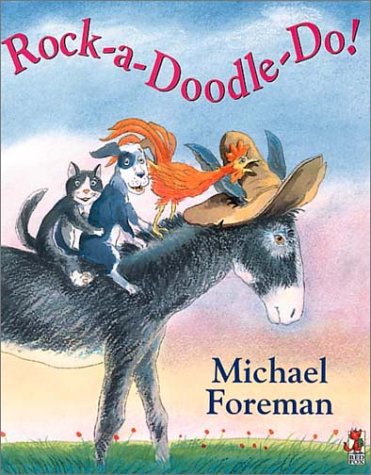 Rock-A-Doodle-Do! (9780099407638) by Foreman, Michael