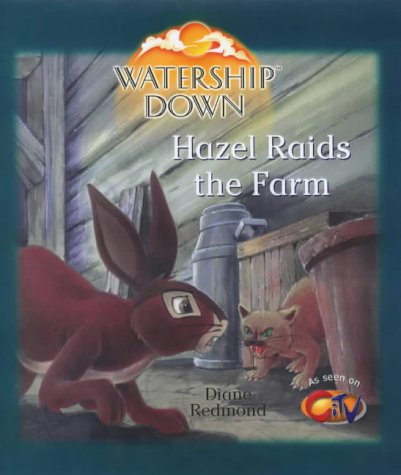 9780099408086: Hazel Raids the Farm (Watership Down)