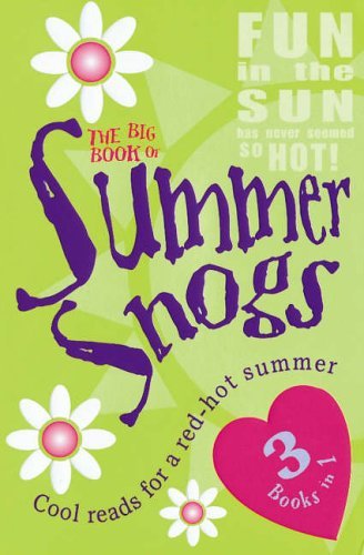 Imagen de archivo de The Big Book of Summer Snogs - 3 Books in 1 - Playing Away, Girls on Tour, and, Too Hot to Handle a la venta por WorldofBooks