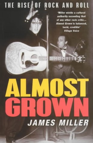 Beispielbild fr Almost Grown: The Rise of Rock and Roll zum Verkauf von WorldofBooks