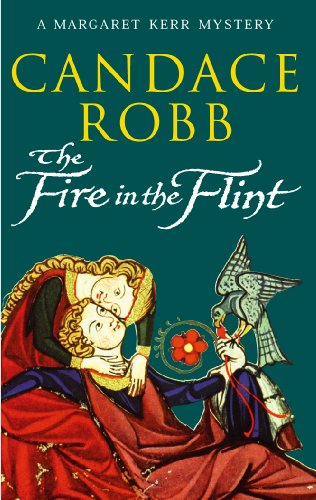 9780099410140: The Fire In The Flint: a gripping medieval Scottish mystery from much-loved author Candace Robb