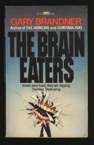 Beispielbild fr Brain Eaters (An Eruption of Death-Lust Beyond the Bounds of Horror) zum Verkauf von WorldofBooks