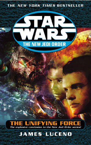 Stock image for Star Wars - The New Jedi Order : The Unifying Force for sale by MusicMagpie