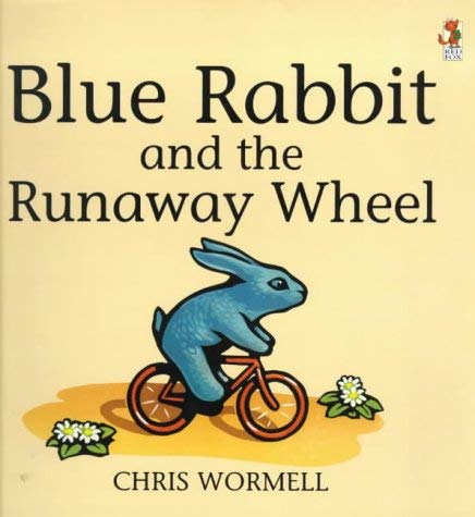 Stock image for Blue Rabbit & The Runaway Wheel for sale by AwesomeBooks