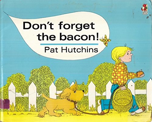 9780099413981: Don't Forget The Bacon!