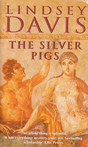 9780099414735: The Silver Pigs (Marcus Didius Falco Mysteries)