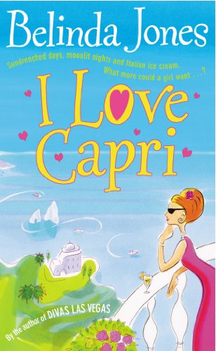 9780099414933: I Love Capri: the perfect summer read – sea, sand and sizzling romance. What more could you want?