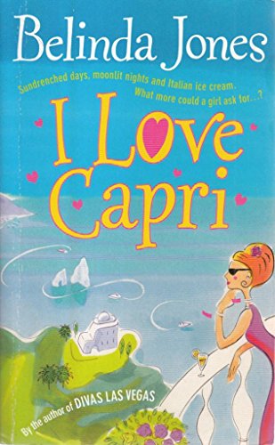 9780099414933: I Love Capri: the perfect summer read – sea, sand and sizzling romance. What more could you want?