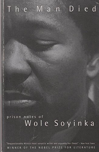 Imagen de archivo de The Man Died: Prison Notes of Wole Soyinka a la venta por WorldofBooks