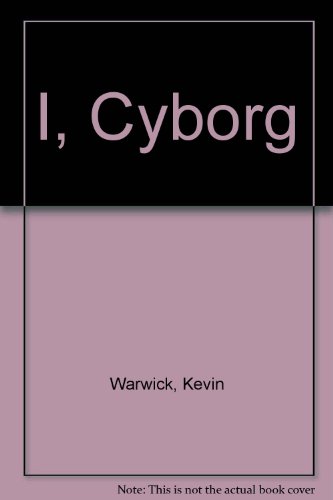 9780099415541: I, Cyborg