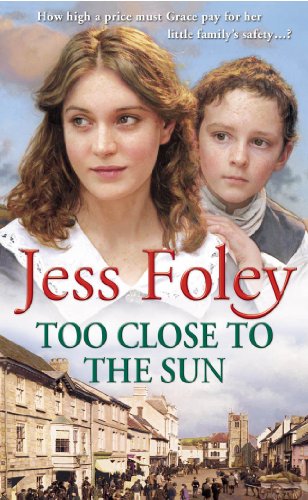 9780099415770: Too Close To The Sun: the passionate and uplifting saga of an orphan’s struggle to forge a better life for herself