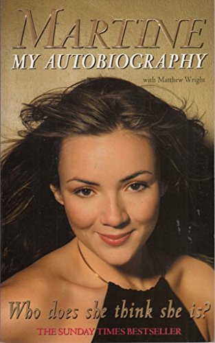 9780099415985: Who Does She Think She Is?: Martine: My Autobiography