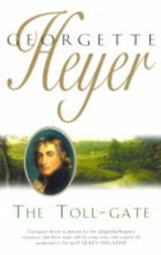 The Toll-Gate (9780099416265) by Georgette Heyer