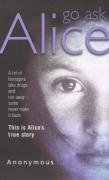 Stock image for Go Ask Alice for sale by ThriftBooks-Dallas