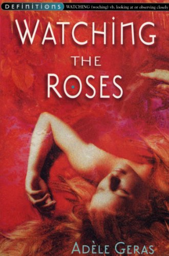 Beispielbild fr Watching the Roses zum Verkauf von Better World Books