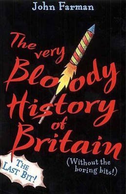 9780099417774: The Very Bloody History of Britain