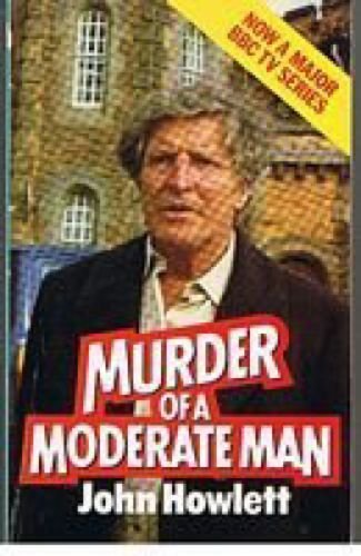 Beispielbild fr Murder of a Moderate Man zum Verkauf von WorldofBooks