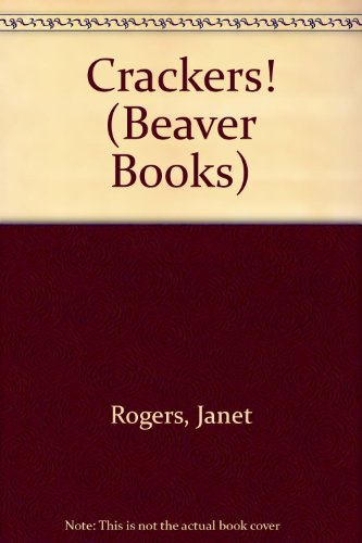 9780099418801: Crackers! (Beaver Books)
