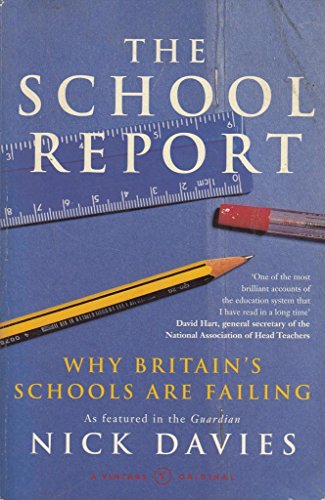 Stock image for The School Report: The Hidden Truth About Britain's Classrooms for sale by AwesomeBooks