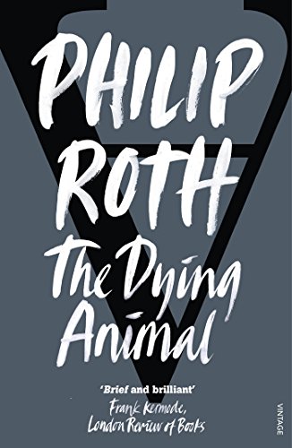 9780099422693: DYING ANIMAL: Philip Roth