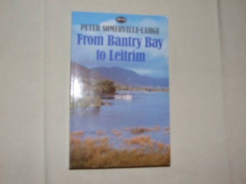 9780099424604: From Bantry Bay to Leitrim: Journey in Search of O'Sullivan Beare (Arena Books)