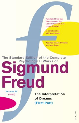 The Complete Psychological Works of Sigmund Freud Vol.4: The Interpretation of Dreams (First Part) (9780099426554) by Sigmund Freud
