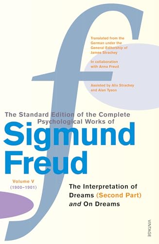 Beispielbild fr The Complete Psychological Works of Sigmund Freud Vol. 5 : The Interpretation of Dreams (second Part) and on Dreams zum Verkauf von Better World Books