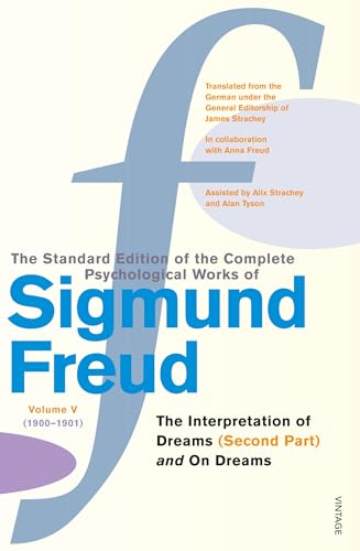 The Complete Psychological Works of Sigmund Freud Vol.5: The Interpretation of Dreams (second Par...