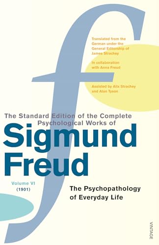 Beispielbild fr The Complete Psychological Works of Sigmund Freud, Volume 6: The Psychopathology of Everyday Life (1901) (The Complete Psychological Works Of Sigmund Freud, 6) zum Verkauf von WorldofBooks