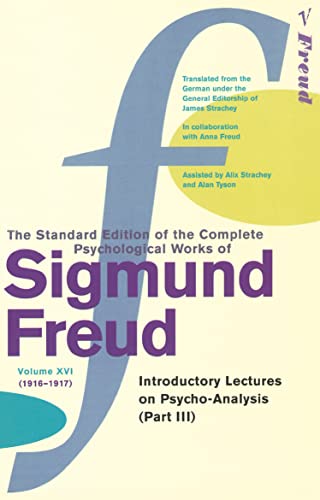 9780099426691: The Complete Psychological Works of Sigmund Freud, Volume 16: Introductory Lectures on Psycho-Analysis (Part III) (1916 - 1917) (The Complete Psychological Works Of Sigmund Freud, 16)