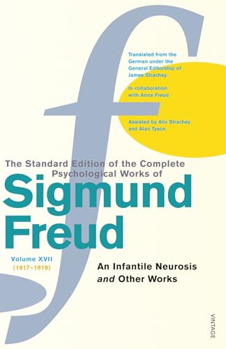 The Complete Psychological Works of Sigmund Freud: " An Infantile Neurosis " and Other Works Vol 17 New edition by Sigmund Freud (2001) Paperback (9780099426721) by Sigmund Freud