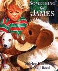 Something For James (9780099428411) by Shirley Isherwood; Neil Reed