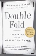 Beispielbild fr Double Fold: Libraries and the Assault on Paper zum Verkauf von WorldofBooks
