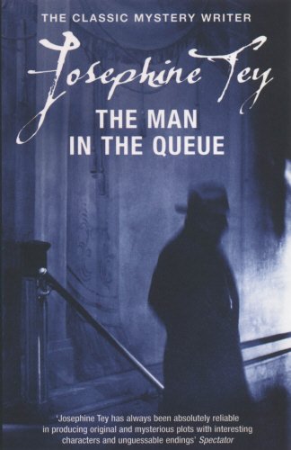 The Man In The Queue - Tey, Josephine