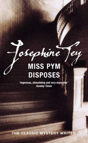 Miss Pym Disposes - Tey, Josephine