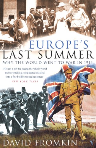 Europe's Last Summer: Why the World Went to War in 1914 (9780099430841) by David Fromkin