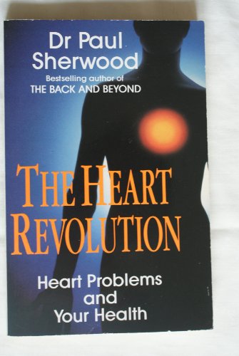 Stock image for The Heart Revolution: Heart Problems and Your Health for sale by Reuseabook