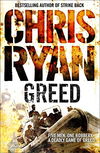 9780099432227: Greed: (a Matt Browning novel): a deadly, adrenalin-fuelled thriller from multi-bestselling author Chris Ryan