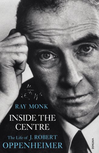 Stock image for Inside The Centre: The Life of J. Robert Oppenheimer for sale by GF Books, Inc.