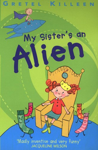 Stock image for My Sister's an Alien for sale by WorldofBooks