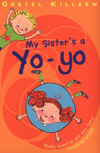 Stock image for My Sister's A Yo-Yo for sale by WorldofBooks